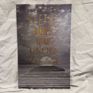 Dreams Don't Work Unless You Do Canvas Wall Art